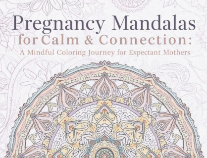 Pregnancy Mandalas for Calm and Connection